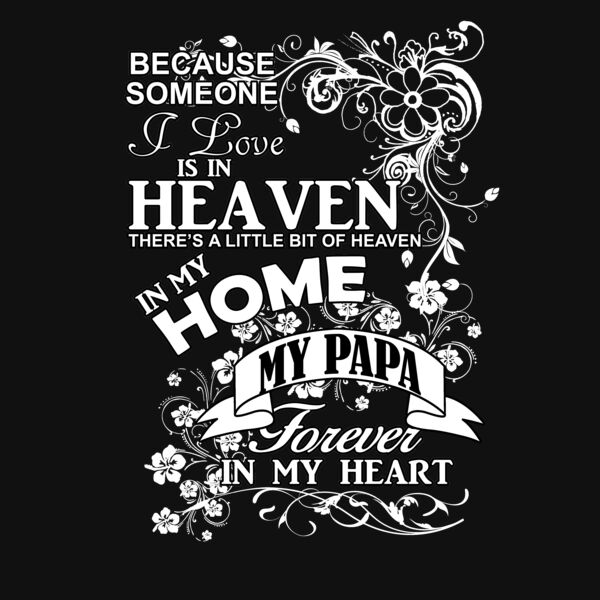 04 Papa heaven in my home white Thumbnail