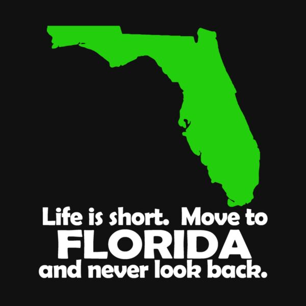 04 Life is short Move to Florida white Thumbnail