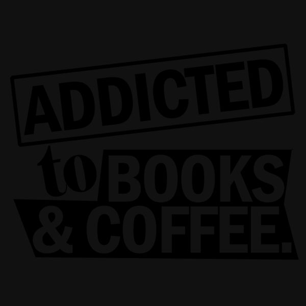 01 addicted to books and coffee copy Thumbnail