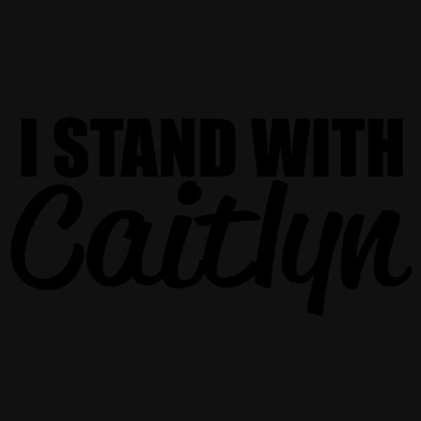 04 i stand with caitlyn copy Thumbnail