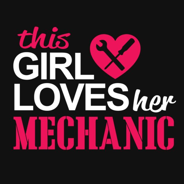 03 this girl loves her mechanic copy Thumbnail