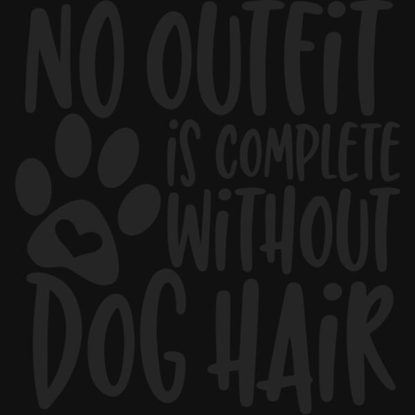 no outfit is complete without dog hair Thumbnail