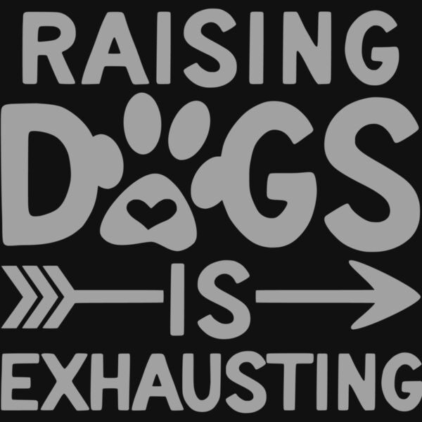 raising dogs is exhausting Thumbnail