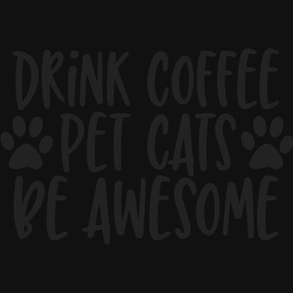 drink coffee pet cats be awesome Thumbnail