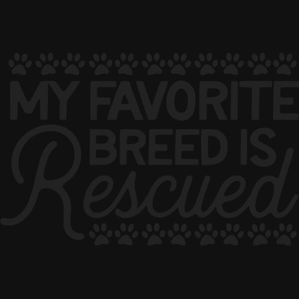 my favorite breed is rescued Thumbnail