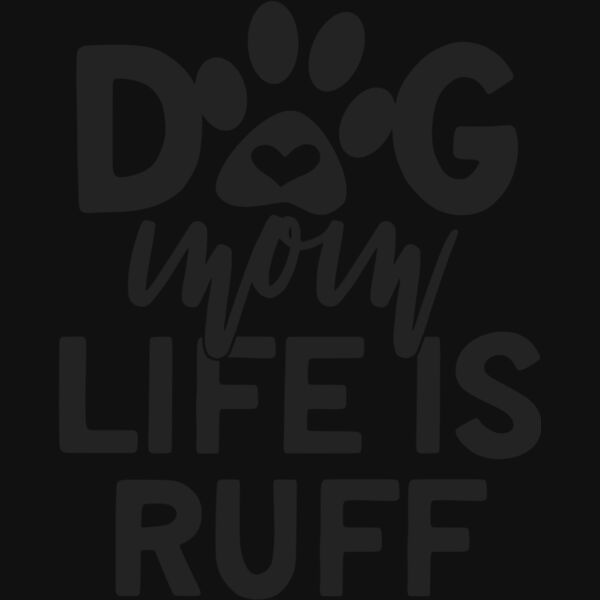 dog mom life is ruff Thumbnail