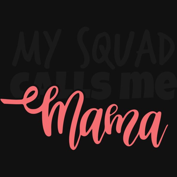 MY SQUAD CALLS ME MAMA Thumbnail