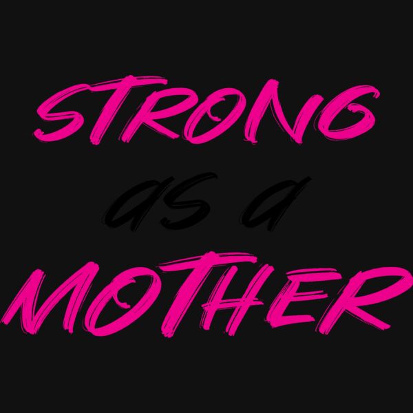 Strong as a Mother Thumbnail