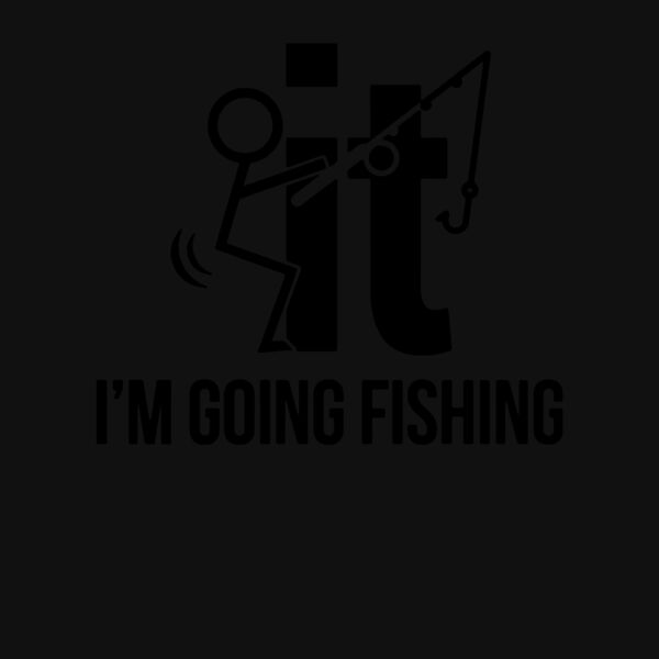 F It I m Going Fishing Crew Neck T Shirt Thumbnail
