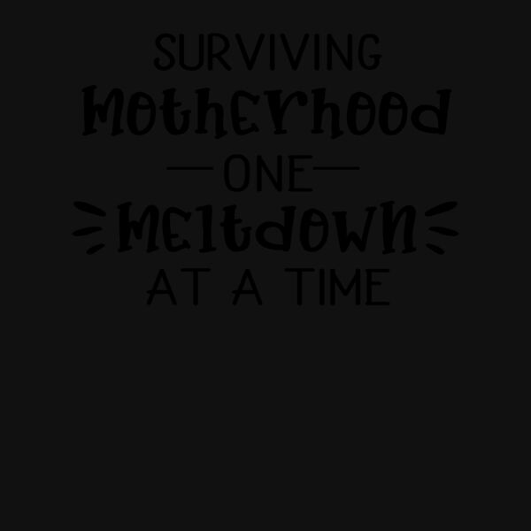 Surviving Motherhood One Meltdown At Time T Shirt Parental Hope Thumbnail