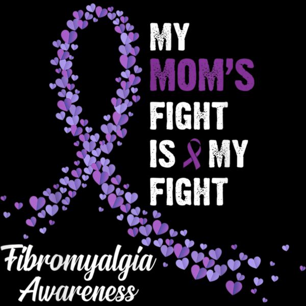 My Moms Fight Is My Fight Fibromyalgia Awareness T Shirt Thumbnail