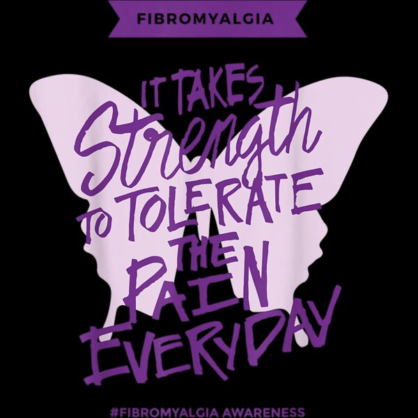 Fibromyalgia It takes strength everyday   Fibro Awareness T Shirt Thumbnail