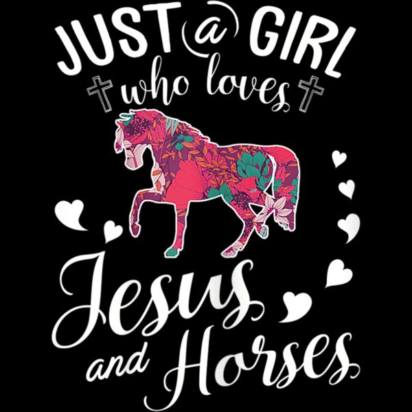 Just A Girl Who Loves Jesus And Horses T Shirt Farmer Lover T Shirt Thumbnail
