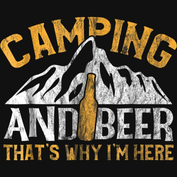 Camping and Drinking Shirt Camping and Beer Why Im Here Tee Thumbnail
