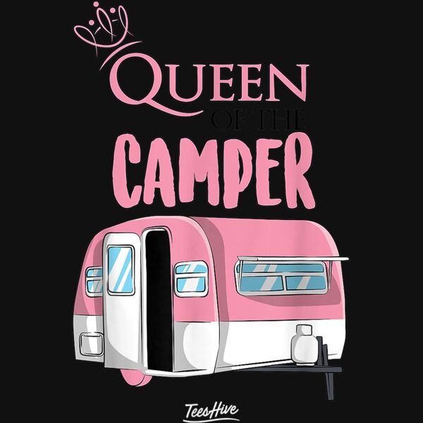 Queen Of The Camper Funny Camping Queen Themed T Shirt Thumbnail