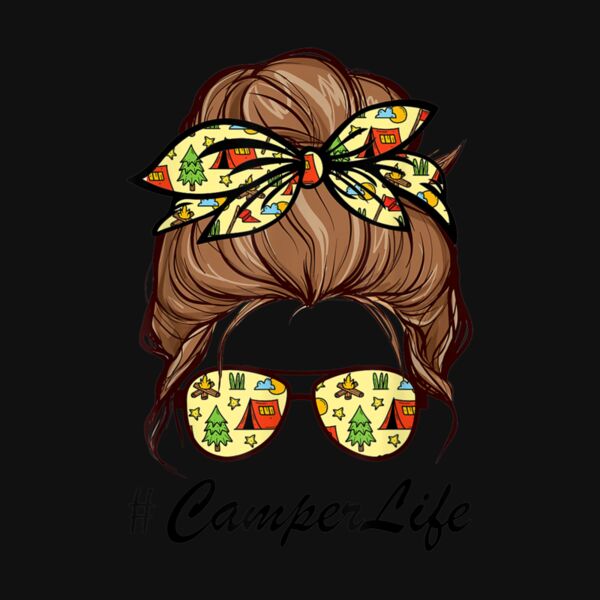 Camper Life Messy Bun Hair Mother s Day Camping Lovers 1 Thumbnail