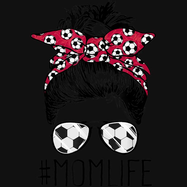 Mom Life Soccer Mom Mothers Day 2021 Messy Bun Funny T Shirt Thumbnail