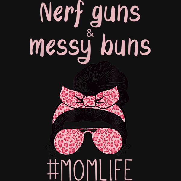 Nerf Guns And Messy Buns Funny Momlife Shirt Leopard Print T Shirt Thumbnail