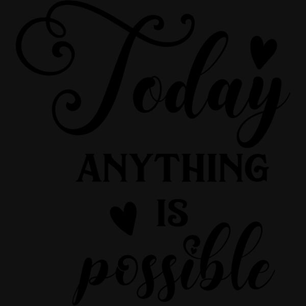 Today anything is possible 01 Thumbnail
