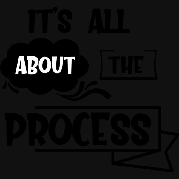 Its all about the process 01 Thumbnail