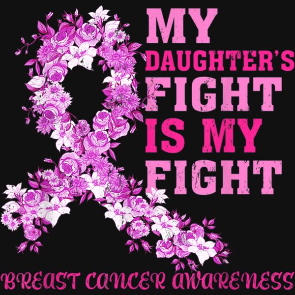 My Daughters Fight Is My Fight Breast Cancer Awareness T Shirt Thumbnail