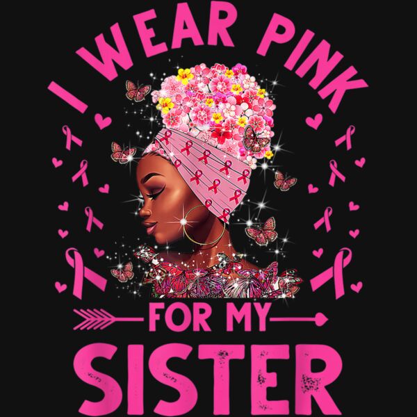 I Weak Pink For My Sister Breast Cancer Awareness T Shirt Thumbnail