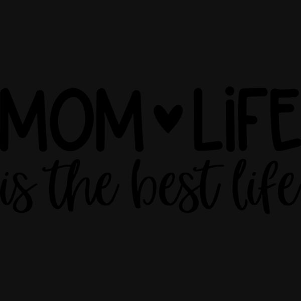 Mom Life Is The Best Thumbnail