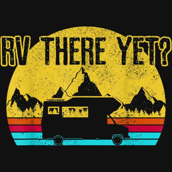 RV There Yet Shirt   Vintage Retro Camping Funny Camper Gift T Shirt Thumbnail