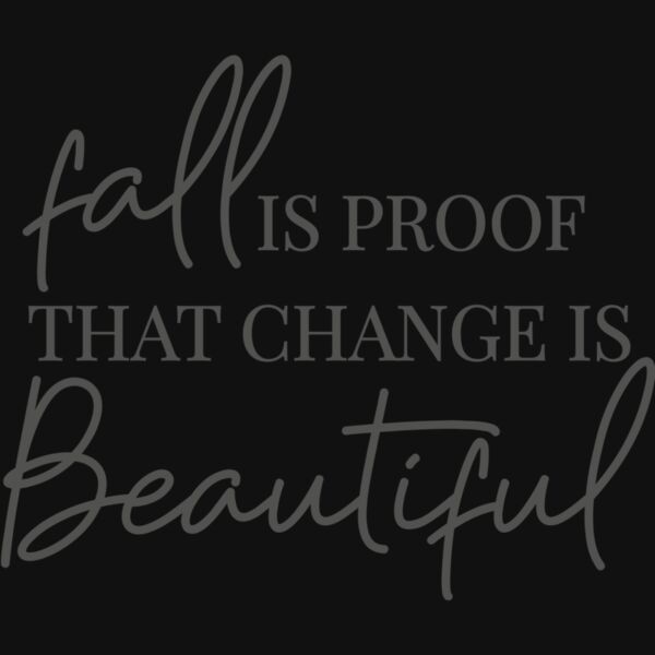 Fall Is Proof That Change Is Beautiful Thumbnail