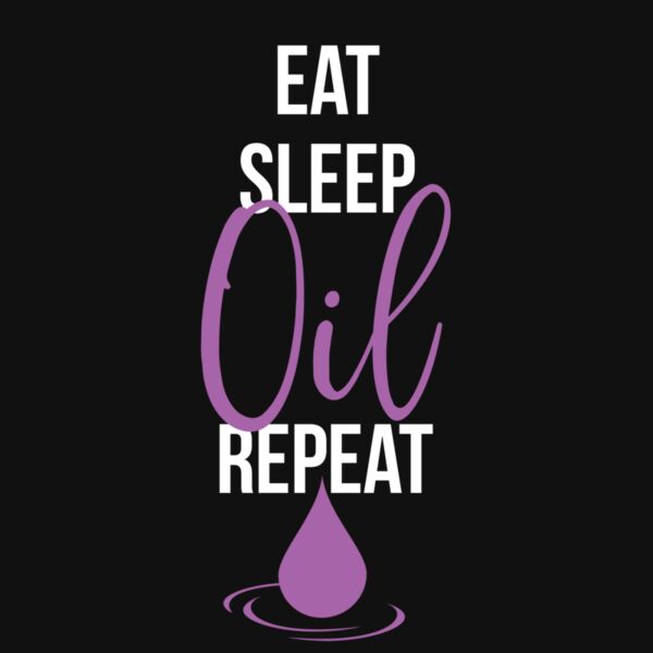 Eat Sleep Oil Repeat Thumbnail