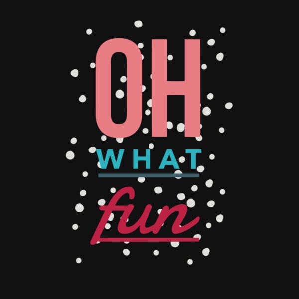 Oh What Fun Thumbnail