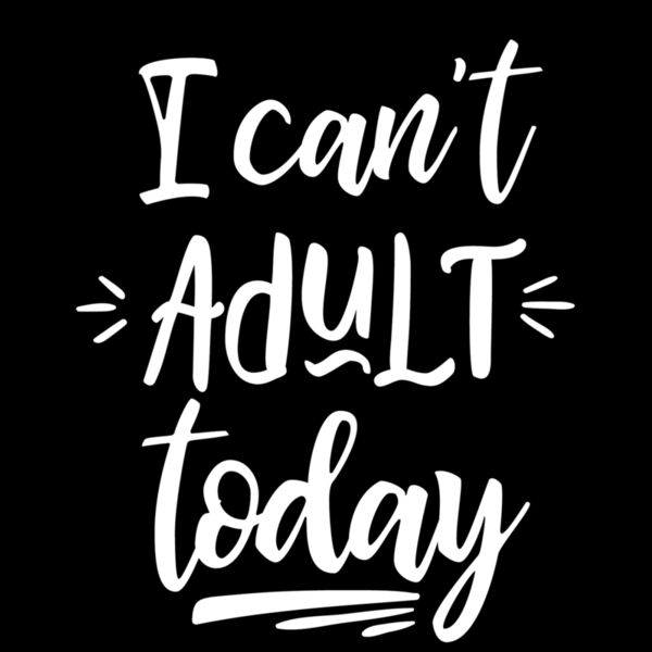 I CANT ADULT TODAY Thumbnail