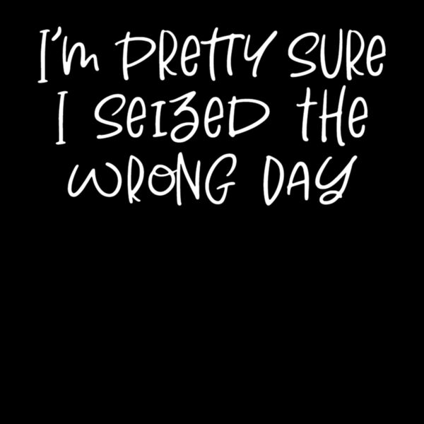 seized the wrong day Thumbnail