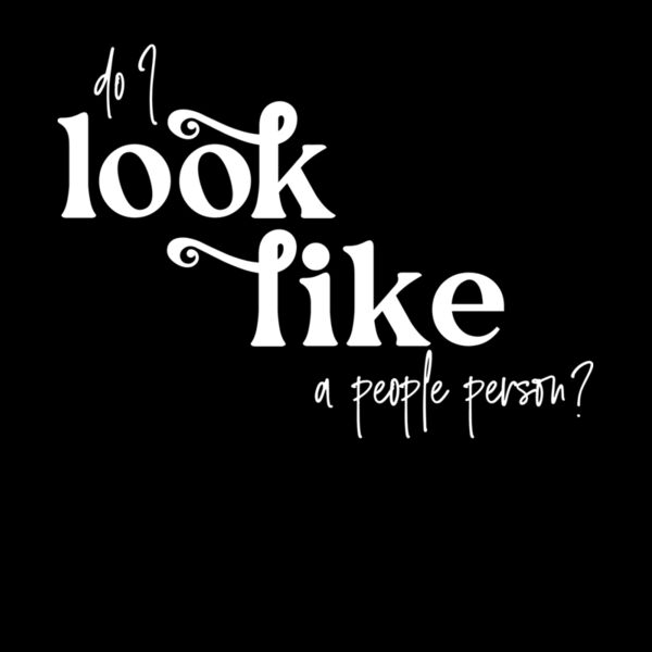 Do I Look Like A People Person Thumbnail