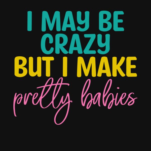 I MAY BE CRAZY Thumbnail