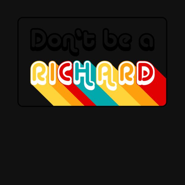 Don t be a richard Thumbnail