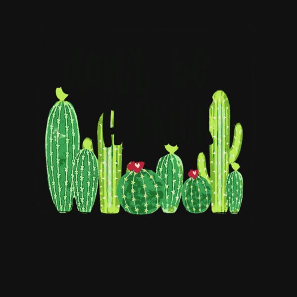 DONT BE A PRICK  CACTUS Thumbnail