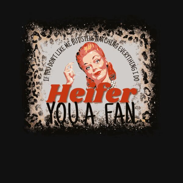 Heifer you a fan Thumbnail