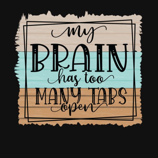 my brain has too many tabs open Thumbnail
