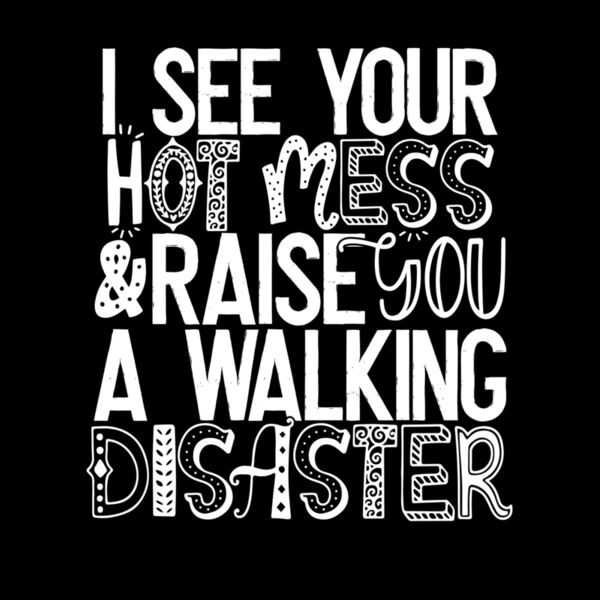 Hot Mess Walking Disaster Thumbnail