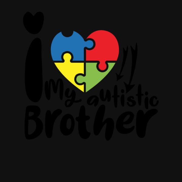 I LOVE MY AUTISTIC BROTHER Thumbnail