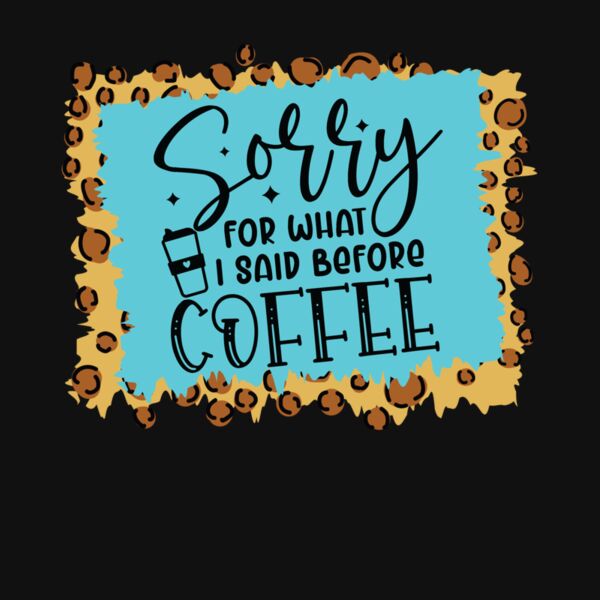 sorry for what i said before coffee Thumbnail