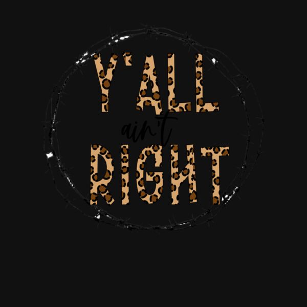 Yall Aint Right Leopard Thumbnail