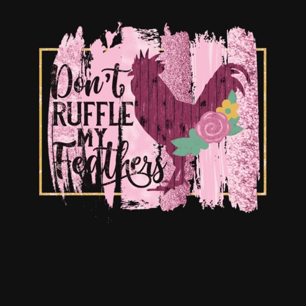 DONT RUFFLE MY FEATHERS   FLORAL Thumbnail