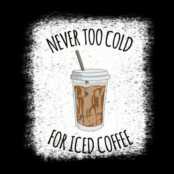 NEVER TOO COLD FOR ICED COFFEE Thumbnail