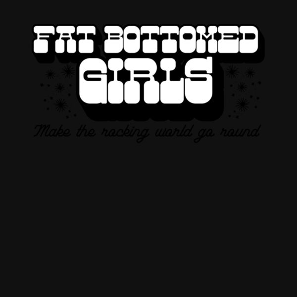 FAT BOTTOMED GIRLS Thumbnail