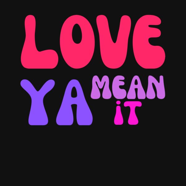 love ya mean it Thumbnail