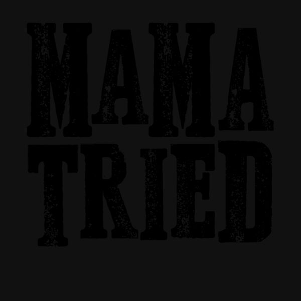 mama tried Thumbnail