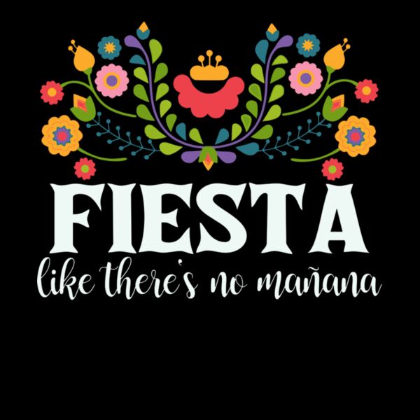 fiesta like theres no manana Thumbnail