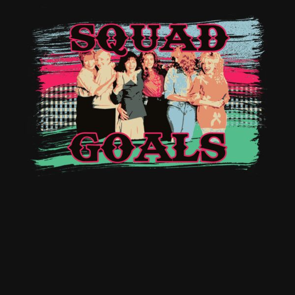 squad goals  steel magnolia Thumbnail